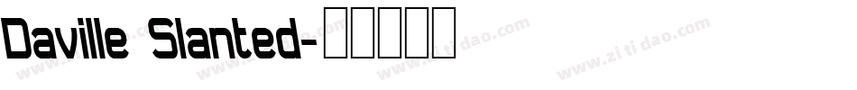 Daville Slanted字体转换